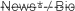 News* / Bio
